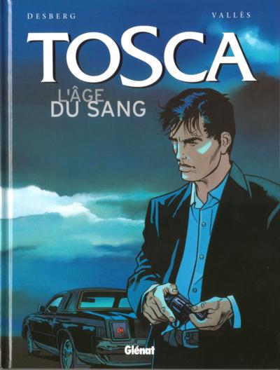 Tosca # 1 - L'âge du sang