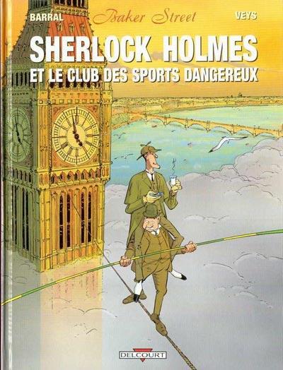 Baker street # 2 - Sherlock Holmes et le club des sports dangereux