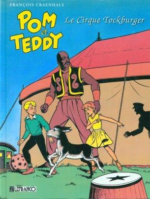 Pom et Teddy (lefrancq) # 0 - Le cirque Tockburger