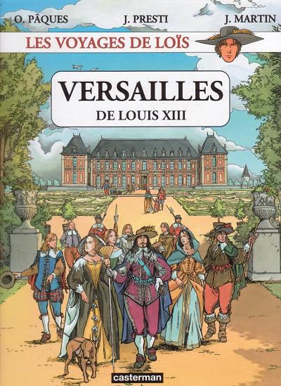 Loïs (les voyages de) # 1 - Versailles de Louis XIII