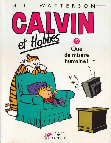 Calvin et Hobbes # 19 - Que de misère humaine!