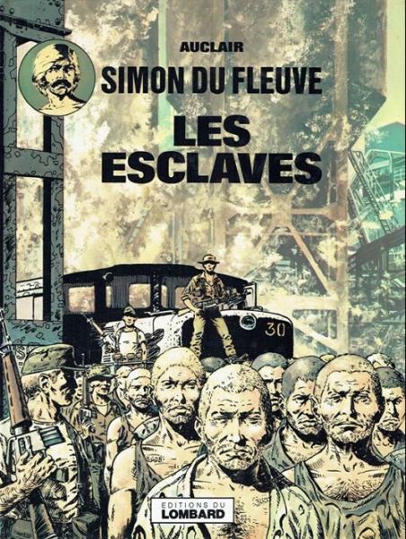 Simon du fleuve # 2 - Les Esclaves