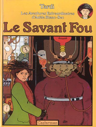 Adèle Blanc-Sec # 3 - Le savant fou