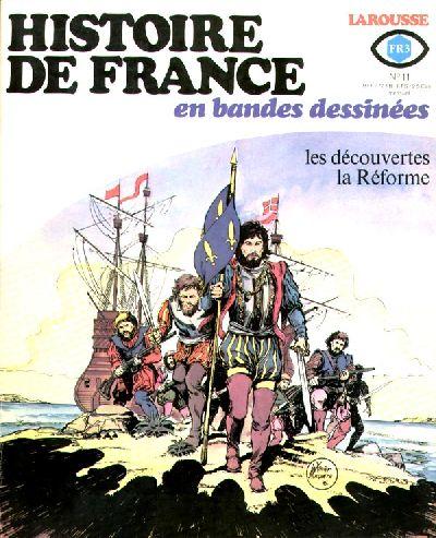 Histoire de France en bandes dessinées # 11 - Les découvertes, la Réforme