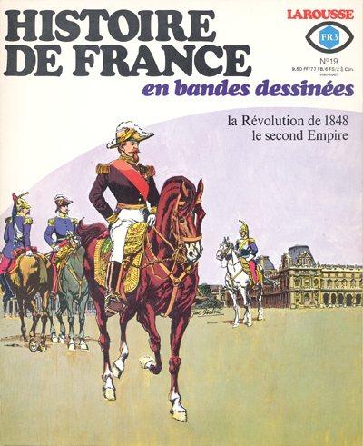 Histoire de France en bandes dessinées # 19 - La Révolution de 1848, le second empire