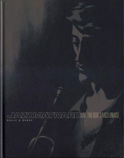 Jazz maynard # 0 - Une trilogie barcelonaise