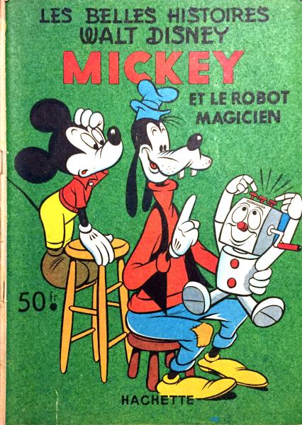 Les belles histoires de Walt Disney (1ère série) # 47 - Mickey et le robot magicien