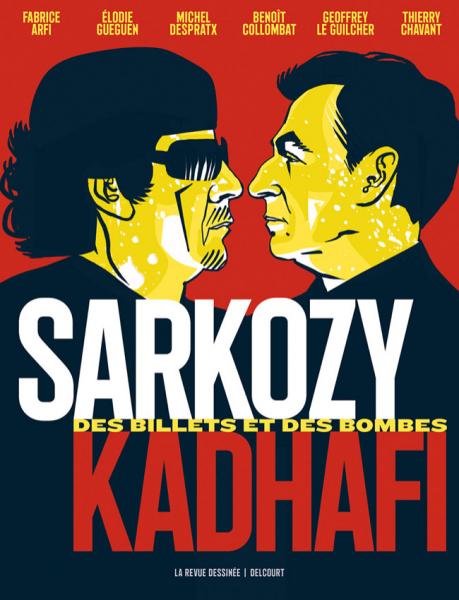 Sarkozy Kadhafi - Des billets et des bombes