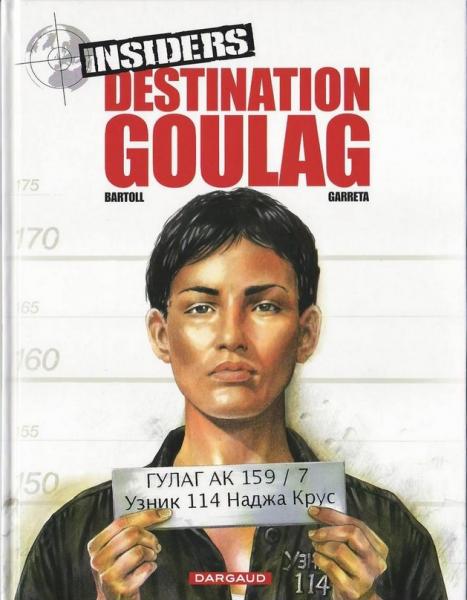 Insiders # 6 - Destination goulag