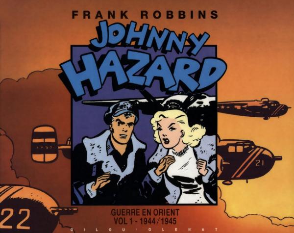 Johnny Hazard # 7 - Guerre en orient Volume 1 - 1944/1945