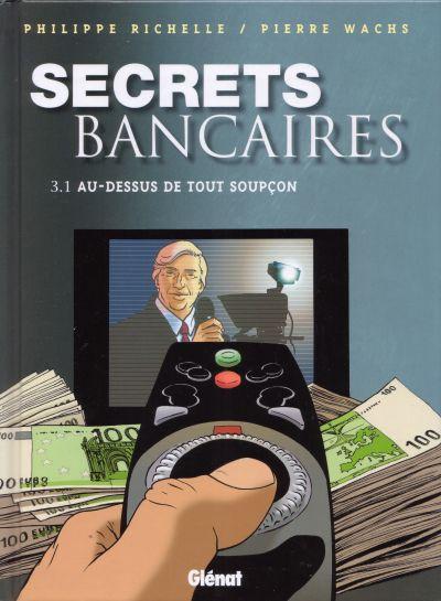 Secrets bancaires # 5 - 3.1 au-dessus de tout soupçon
