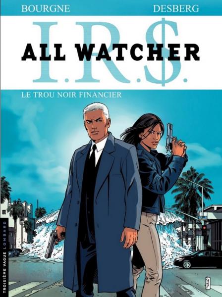 I.R.$ All Watcher # 7 - Le trou noir financier