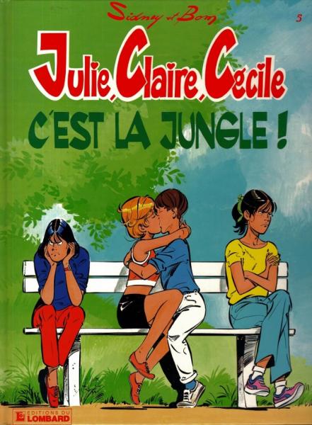 Julie, Claire, Cécile ... et les autres # 5 - C'est la jungle