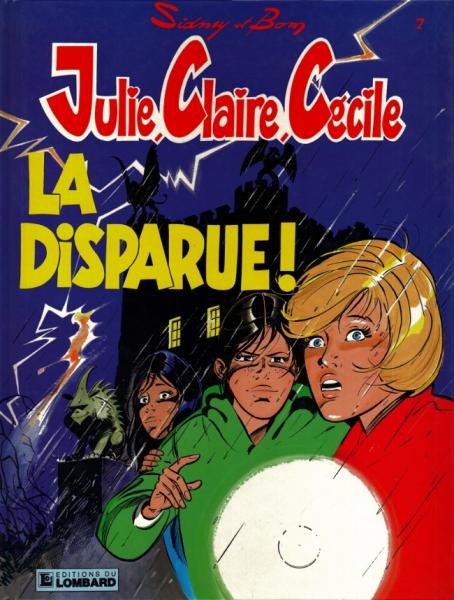 Julie, Claire, Cécile ... et les autres # 7 - La disparue !