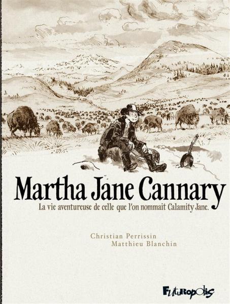 Martha Jane Canary # 0 - Martha Jane Cannary - intégrale