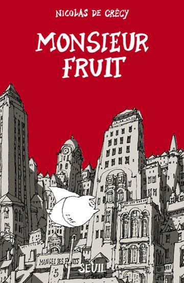 Monsieur Fruit # 1 - Monsieur Fruit