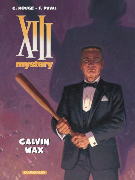 Treize - XIII Mystery # 10 - Calvin Wax
