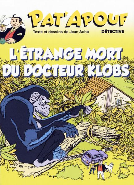 Pat'Apouf détective # 9 - L'étrange mort du Docteur Klobs