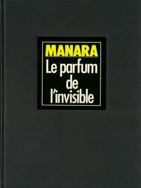 Le parfum de l'invisible # 1 - TT 1000 ex. HC sérigraphie signée Manara