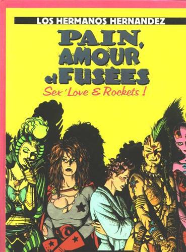 Love & Rockets # 1 - Pain, amour et fusées