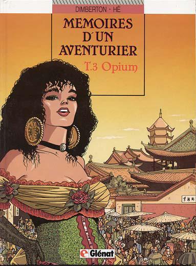 Mémoires d'un aventurier # 3 - Opium