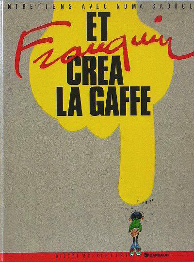 Gaston Lagaffe (divers) # 0 - Et Franquin créa Lagaffe