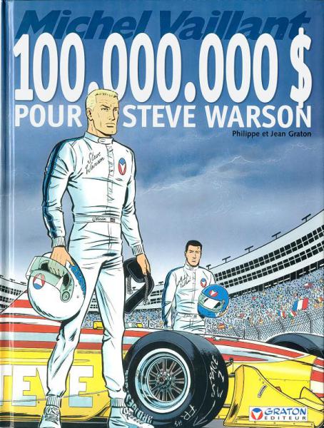 Michel Vaillant # 66 - 100.000.000 $ pour Steve Warson