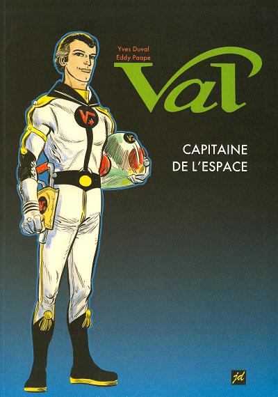Val # 1 - Val capitaine de l'espace -E. Paape -  TL 300 ex. N&S
