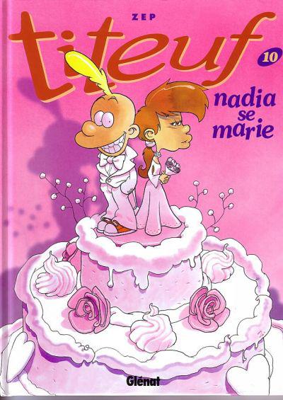 Titeuf # 10 - Nadia se marie