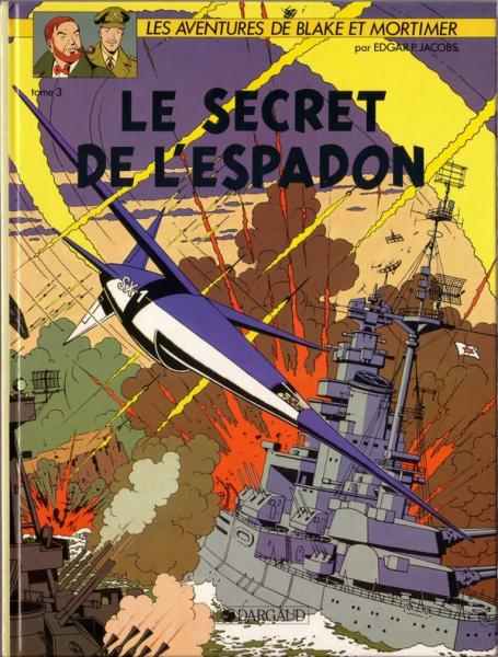 Blake et Mortimer (série grand format) # 3 - Secret de l'espadon, le : Tome 3