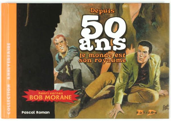 Bob Morane # 0 - Depuis 50 ans... TL 2500 ex. signé par Forton