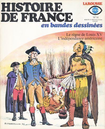 Histoire de France en bandes dessinées # 14 - Louis XV, l'Indépendance américaine