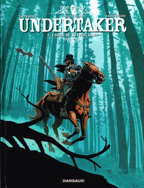 Undertaker # 3 - L'Ogre de Sutter camp