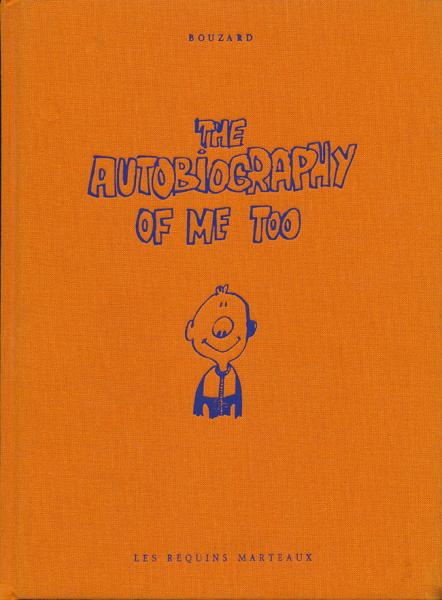 Autobiography of me too (The)  # 1 - The Autobiography of Me Too
