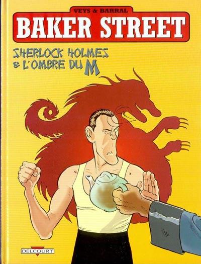 Baker street # 4 - Sherlock Holmes et l'ombre du M