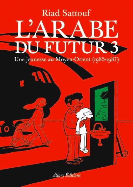 L'Arabe du futur # 3 - Une jeunesse au Moyen-Orient (1985-1987)