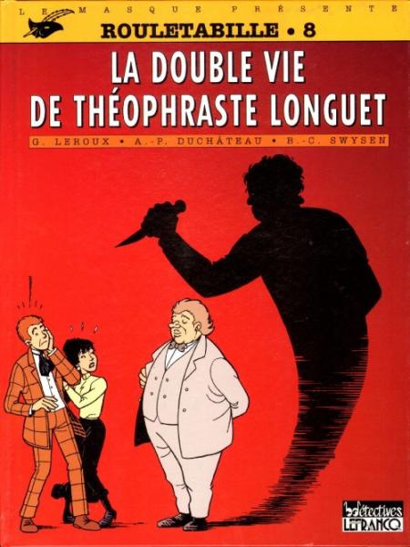 Rouletabille (CLE) # 8 - La double vie de Théophraste Longuet