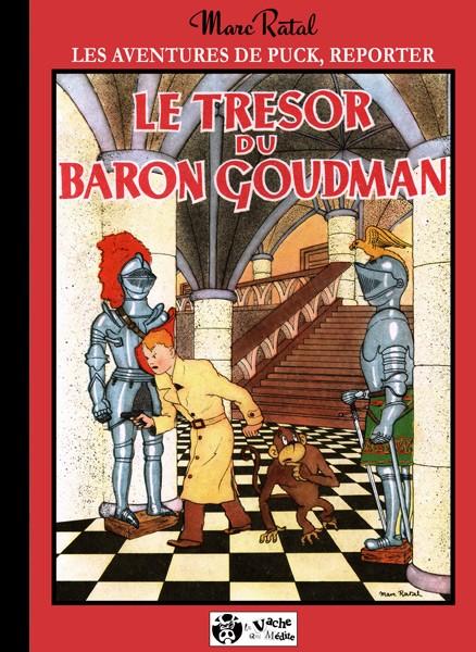 Puck reporter # 1 - Le trésor du baron Goudman - TL 100 ex. N&S