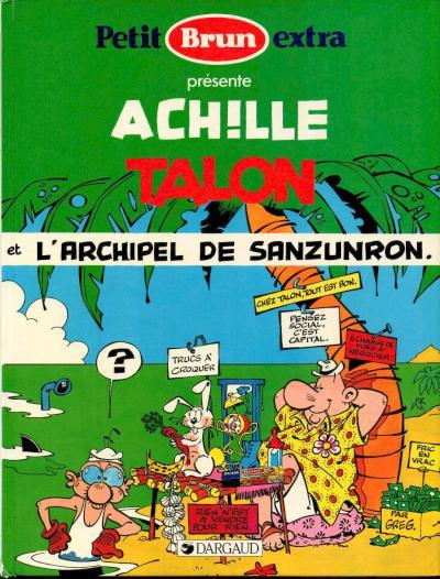 Achille Talon # 37 - L'Achille talon et l'archipel de Sanzunron - album PUB petit Brun