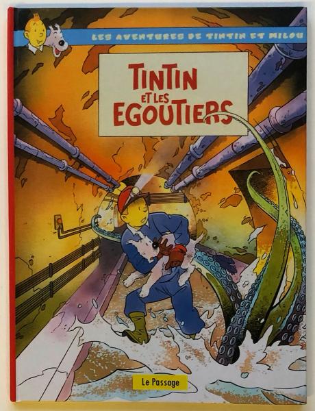 Tintin (pastiches, parodies etc.) # 0 - Tintin et les égoutiers