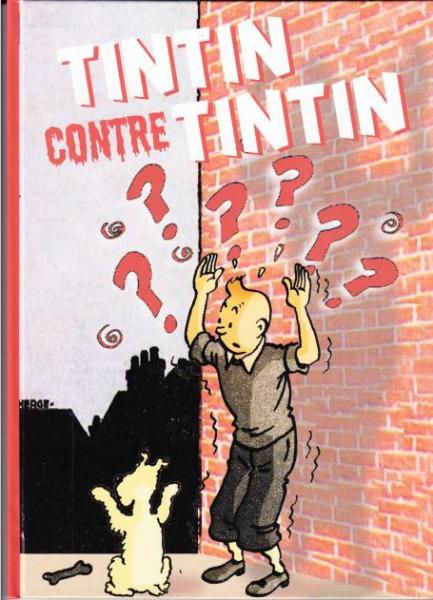 Tintin (pastiches, parodies etc.) # 0 - Tintin contre Tintin