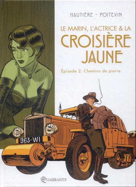 Le Marin, l'actrice  la croisière jaune # 2 - Chemins de pierre