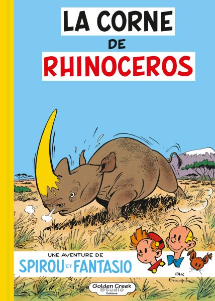 Spirou et Fantasio # 6 - La Corne de rhinocéros - TL 495 ex. Golden Creek