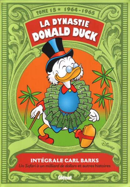 La Dynastie Donald Duck # 15 - Un safari à un milliard de dollars et autres histoires (1964 - 1965)