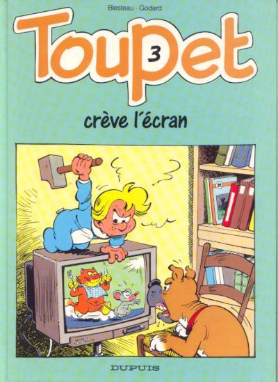 Toupet # 3 - Crève l'écran