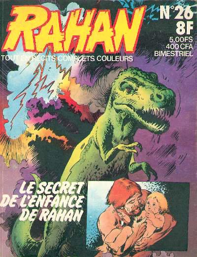 Rahan (1ère série) # 26 - Le Secret de l'enfance de Rahan + Le wampas sans ailes + Pour un quartier de viande